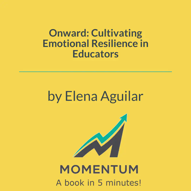 Book cover of Onward: Cultivating Emotional Resilience in Educators