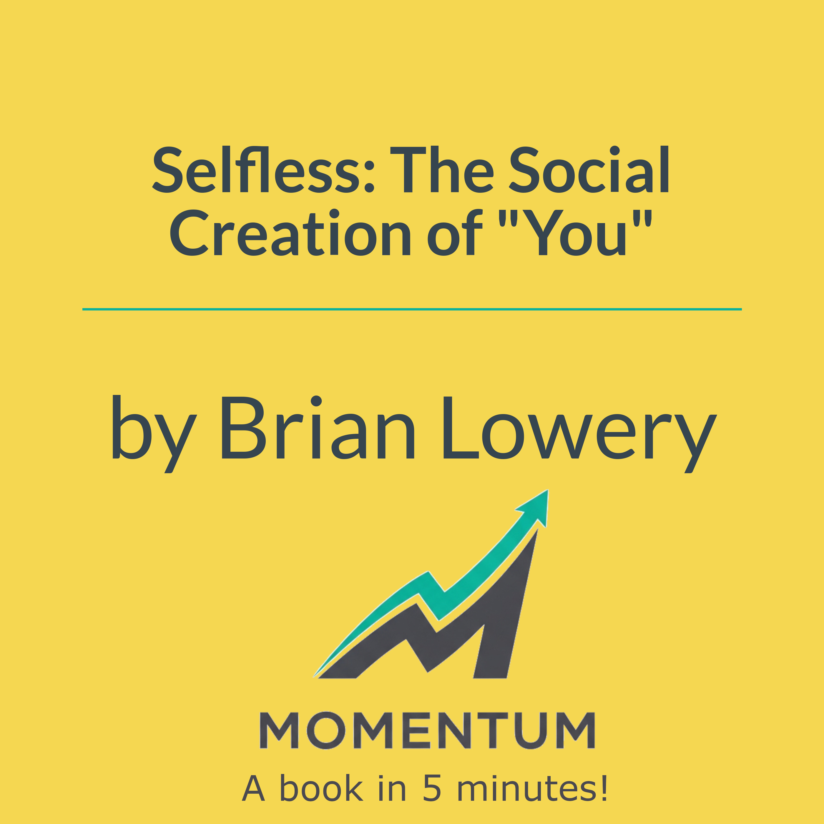 Book cover of Selfless: The Social Creation of "You"