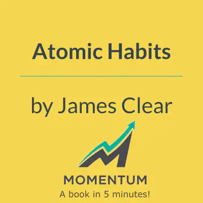 Atomic Habits: il metodo dell'1% per svoltare la tua vita