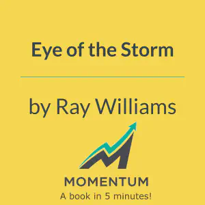 Cover of Eye of the Storm: How Mindful Leaders Can Transform Chaotic Workplaces