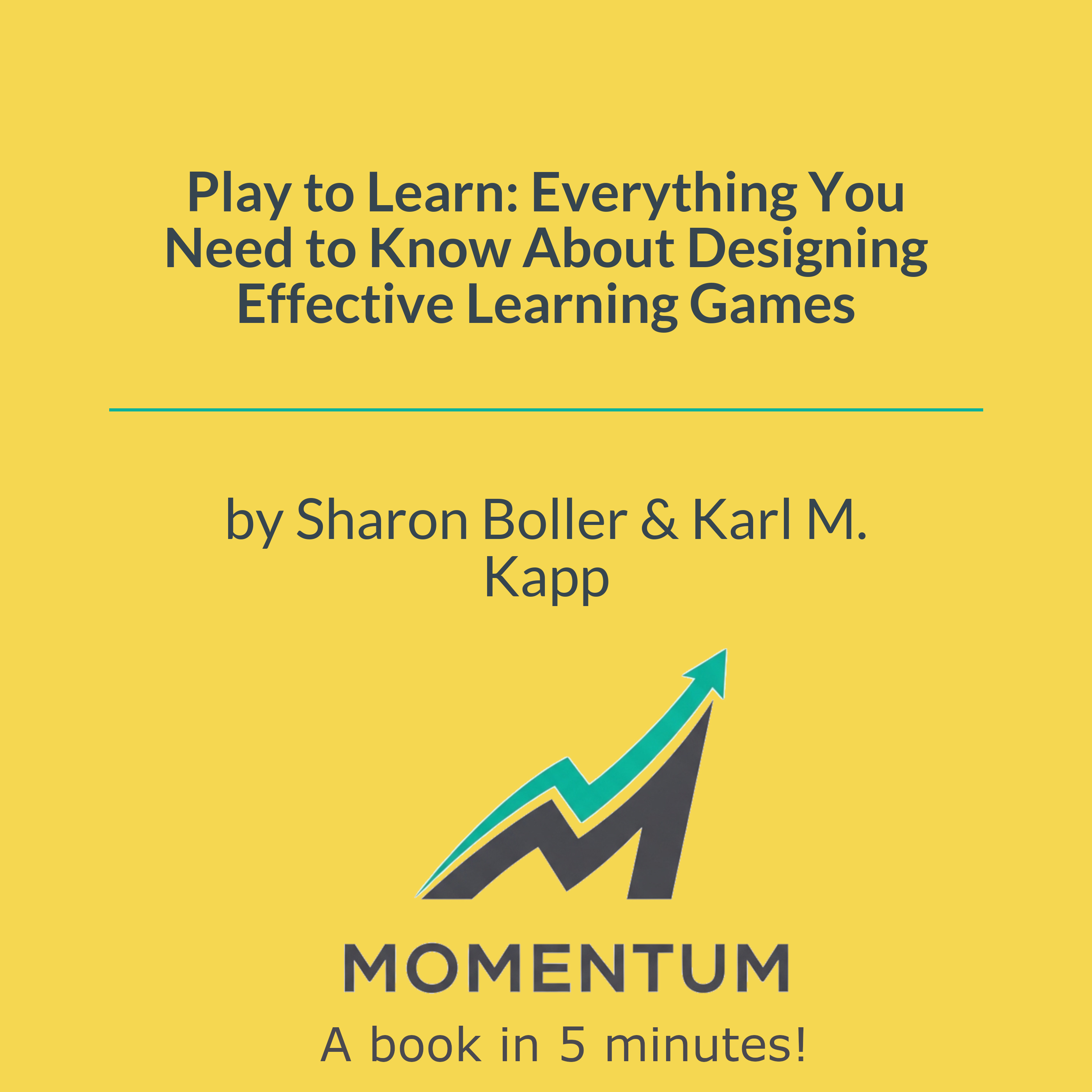 Play to Learn: Everything You Need to Know About Designing Effective Learning Games