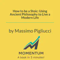 How to be a Stoic: Using Ancient Philosophy to Live a Modern Life