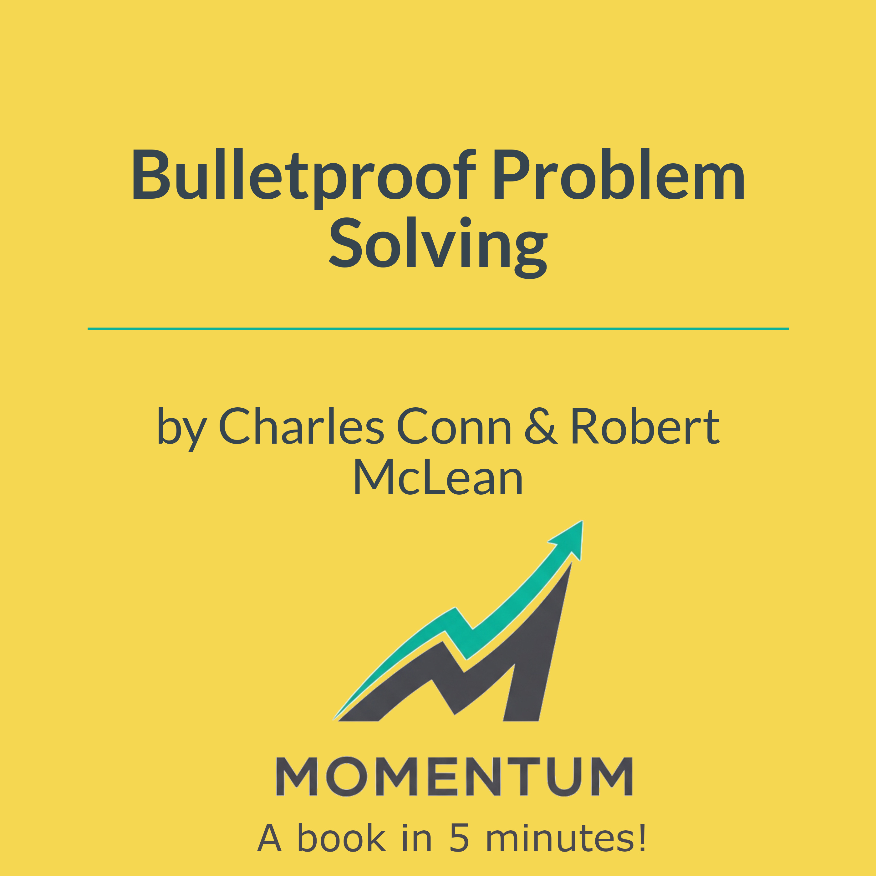Book cover of Bulletproof Problem Solving: The One Skill that Changes Everything