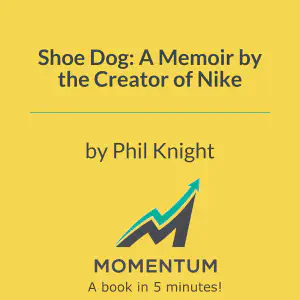 Cover of Shoe Dog: A Memoir by the Creator of Nike