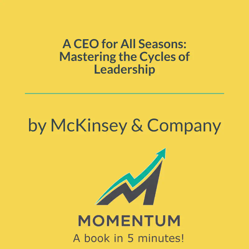 Book cover of A CEO for All Seasons: Mastering the Cycles of Leadership