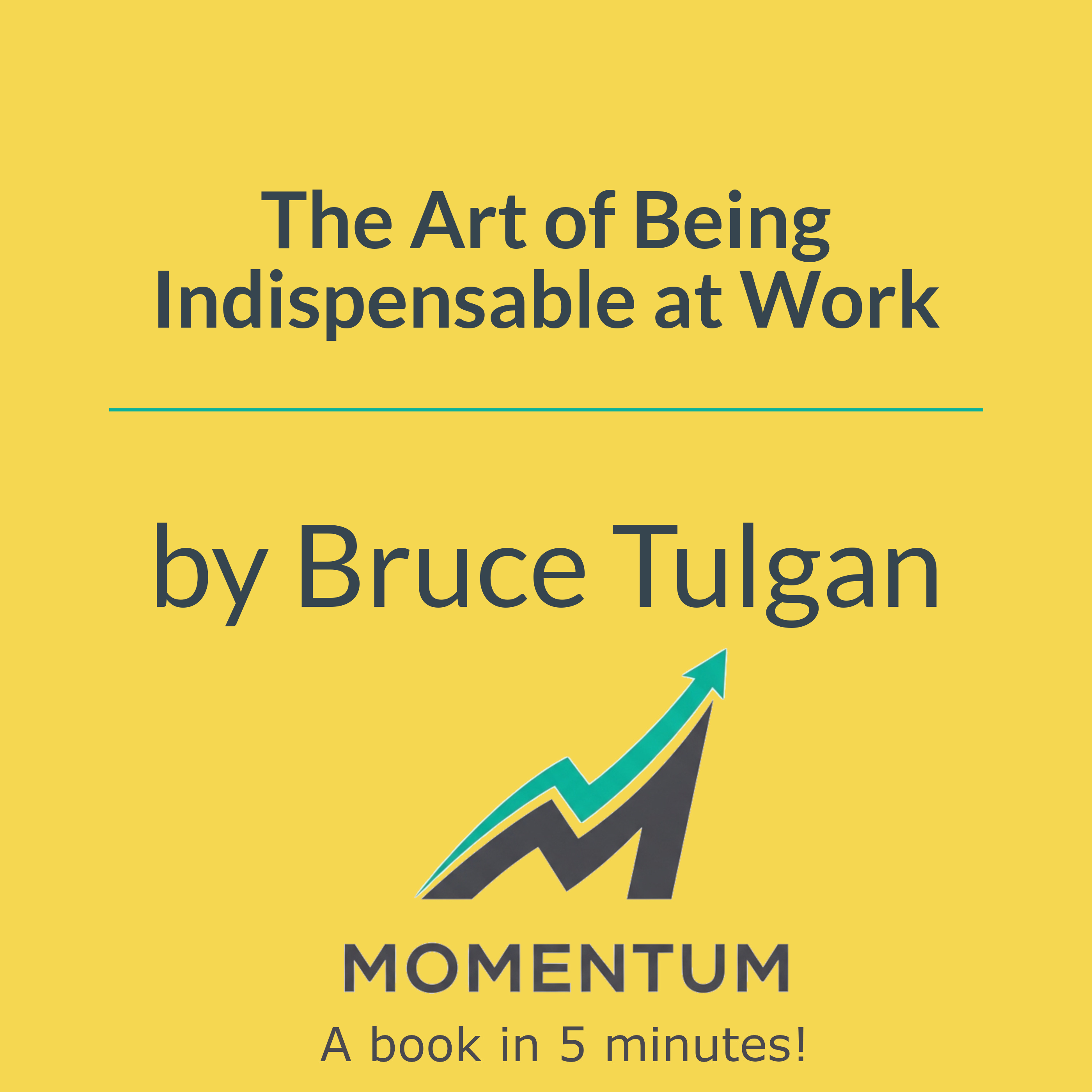 Book cover of The Art of Being Indispensable at Work: Win Influence, Beat Overload, and Get the Right Things Done