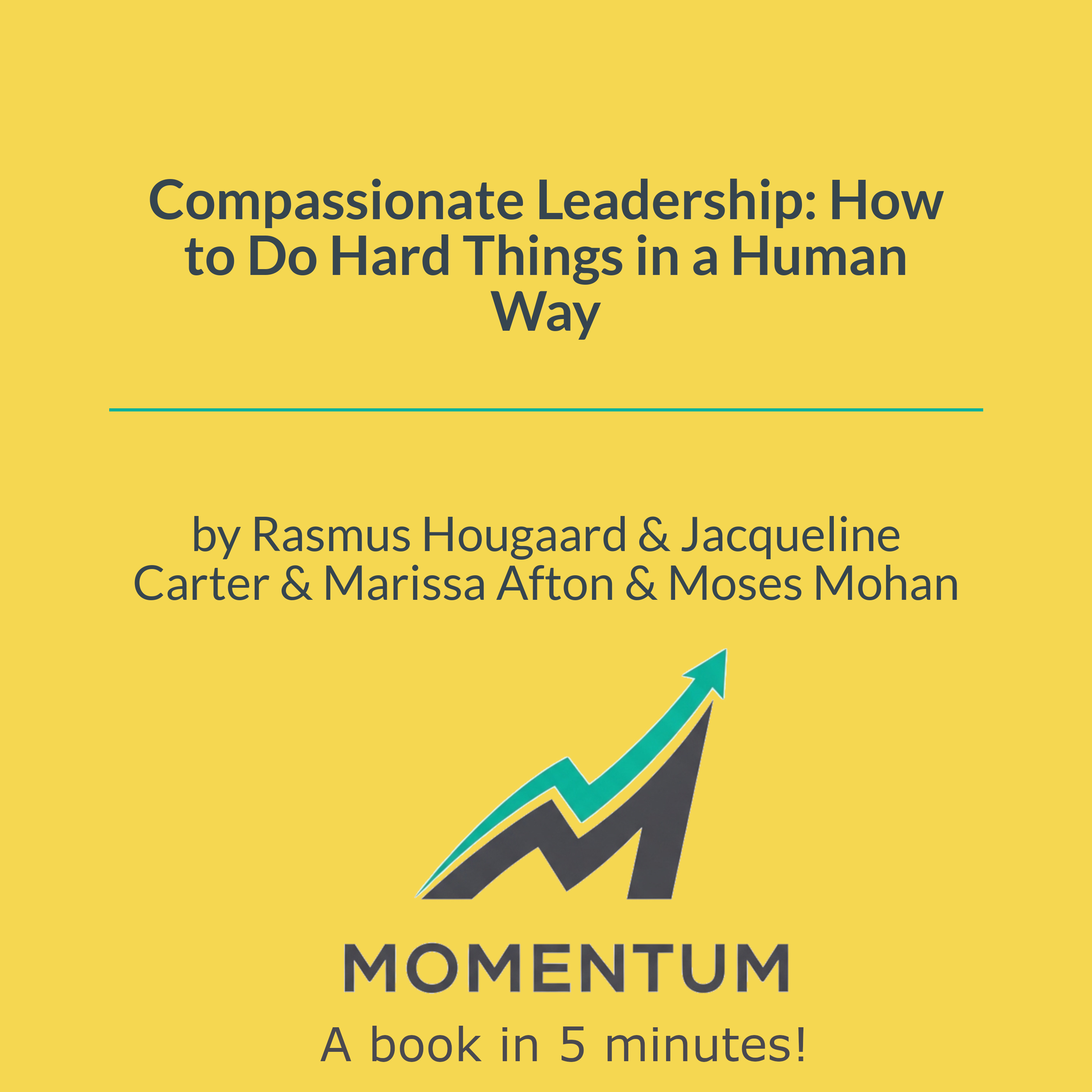 Book cover of Compassionate Leadership: How to Do Hard Things in a Human Way