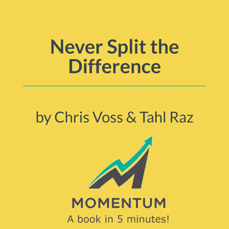 Book cover of Never Split the Difference: Negotiating As If Your Life Depended On It