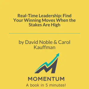 Cover of Real-Time Leadership: Find Your Winning Moves When the Stakes Are High