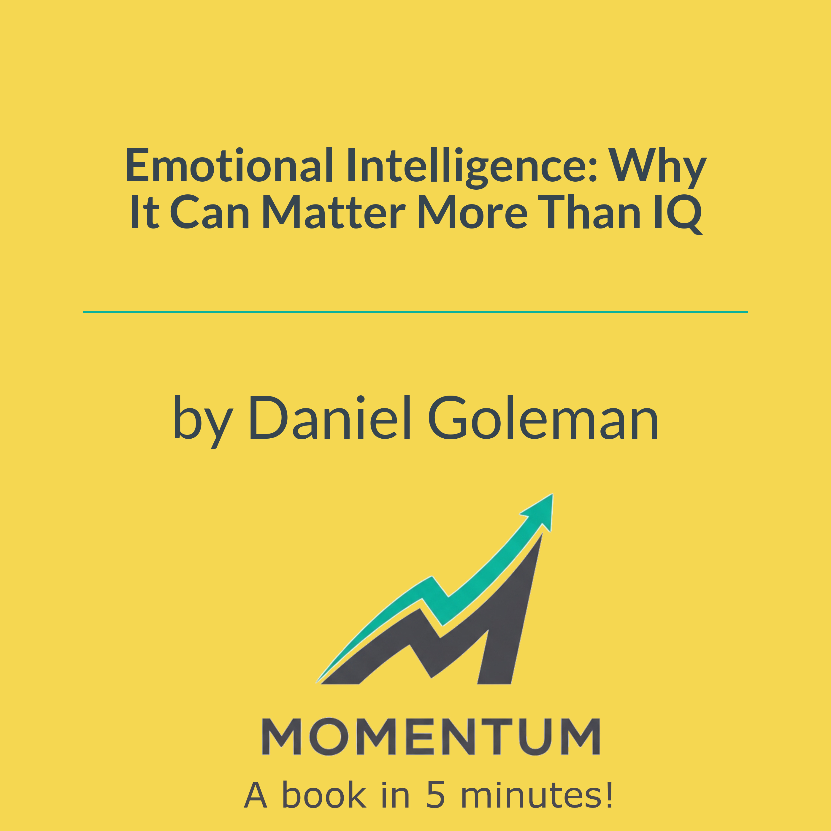 Emotional Intelligence: Why It Can Matter More Than IQ