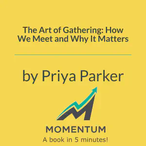 Cover of The Art of Gathering: How We Meet and Why It Matters