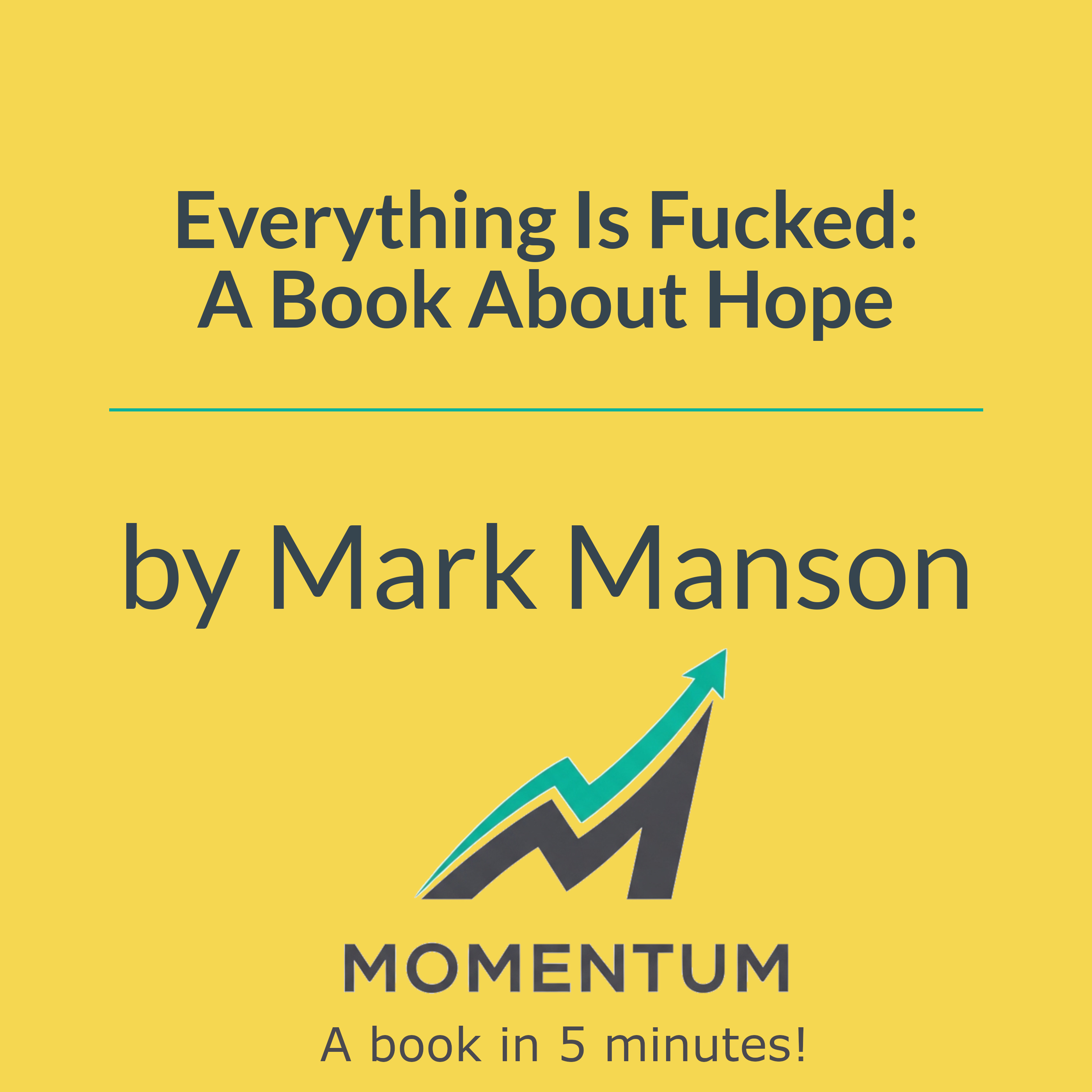 Book cover of Everything Is Fucked: A Book About Hope