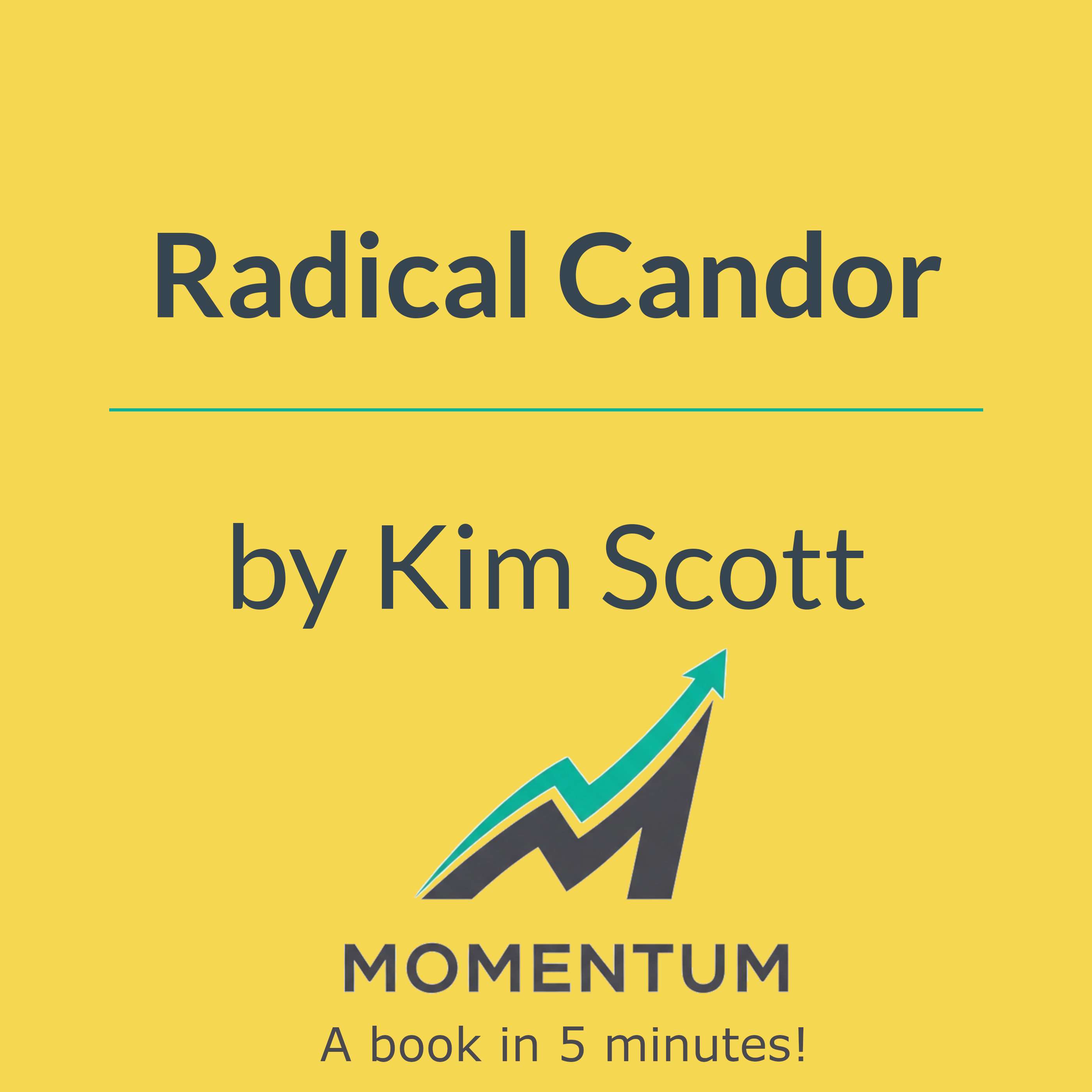 Book cover of Radical Candor: Be a Kick-Ass Boss Without Losing Your Humanity