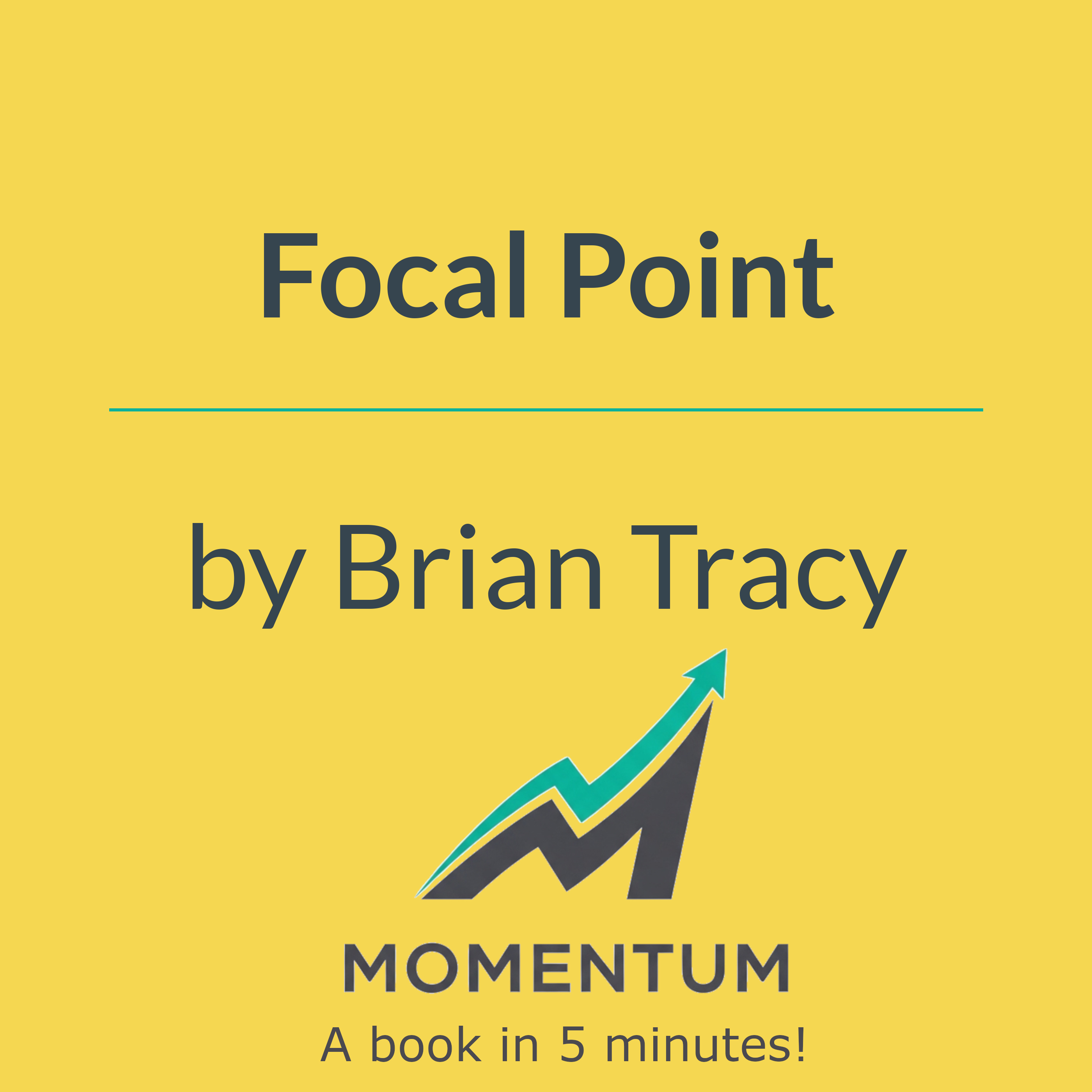 Book cover of Focal Point: A Proven System to Simplify Your Life, Double Your Productivity, and Achieve All Your Goals