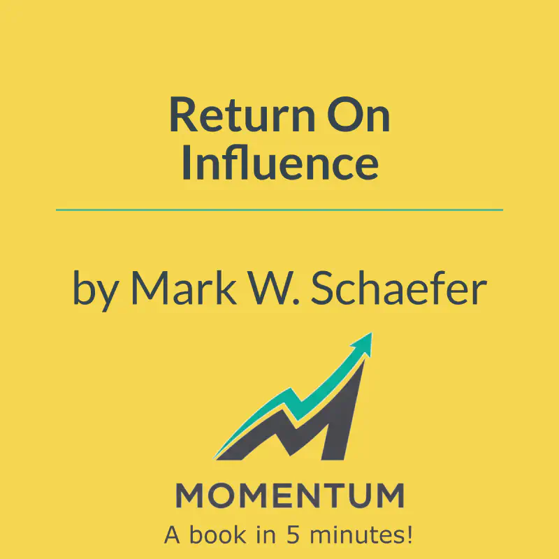 Book cover of Return On Influence: The Revolutionary Power of Klout, Social Scoring, and Influence Marketing