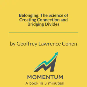 Cover of Belonging: The Science of Creating Connection and Bridging Divides