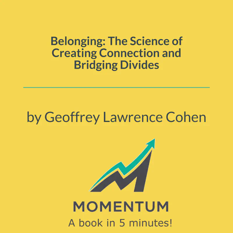 Book cover of Belonging: The Science of Creating Connection and Bridging Divides