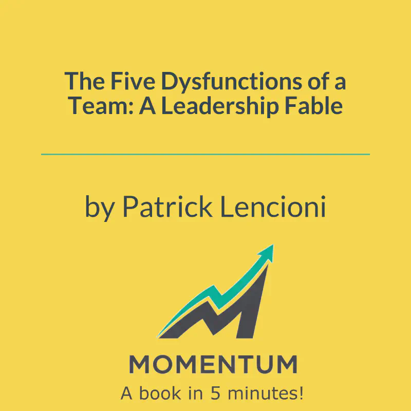 Book cover of The Five Dysfunctions of a Team: A Leadership Fable