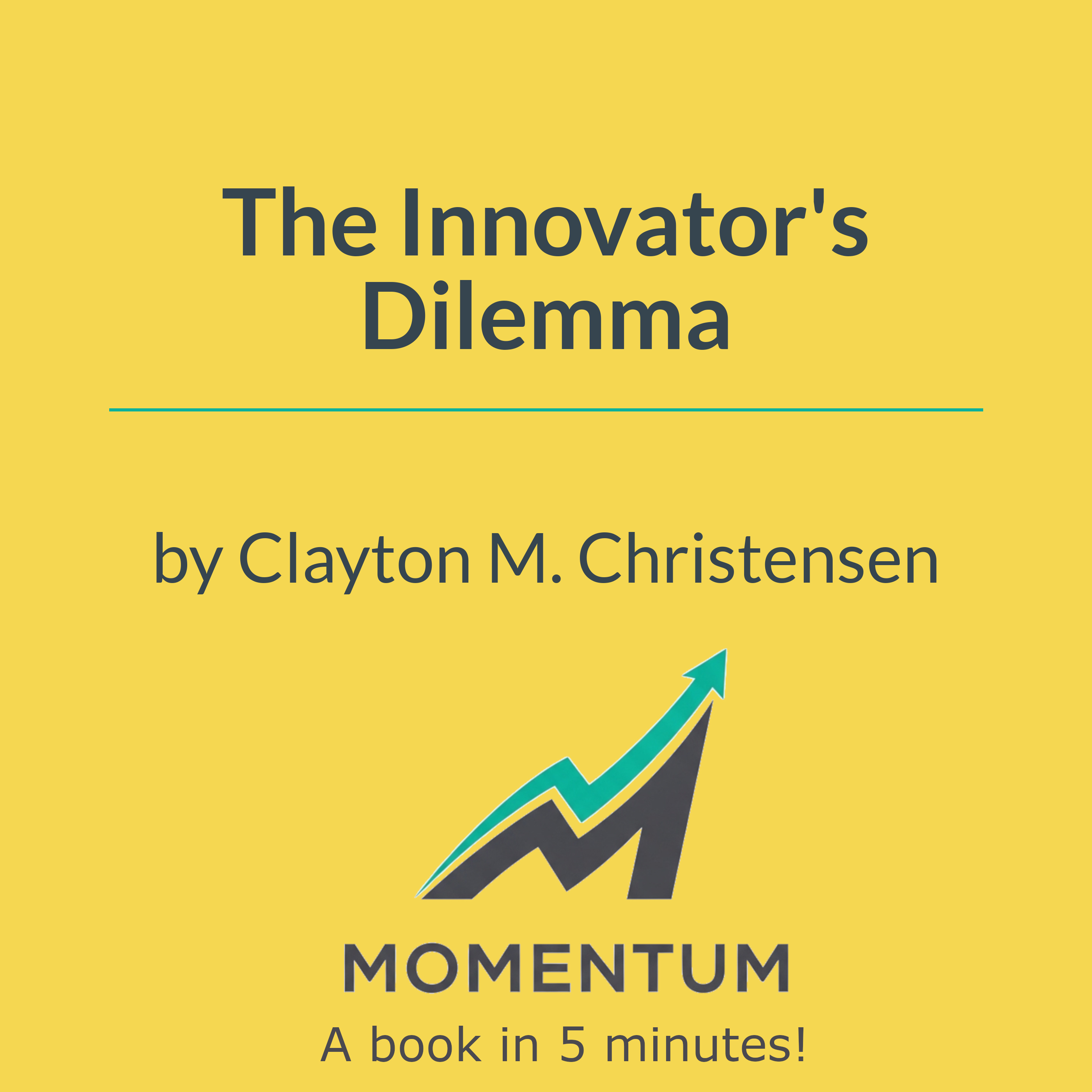 Book cover of The Innovator's Dilemma: When New Technologies Cause Great Firms to Fail
