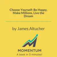 Choose Yourself: Be Happy, Make Millions, Live the Dream