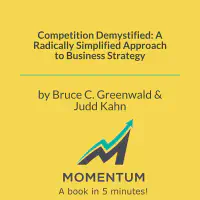 Competition Demystified: A Radically Simplified Approach to Business Strategy