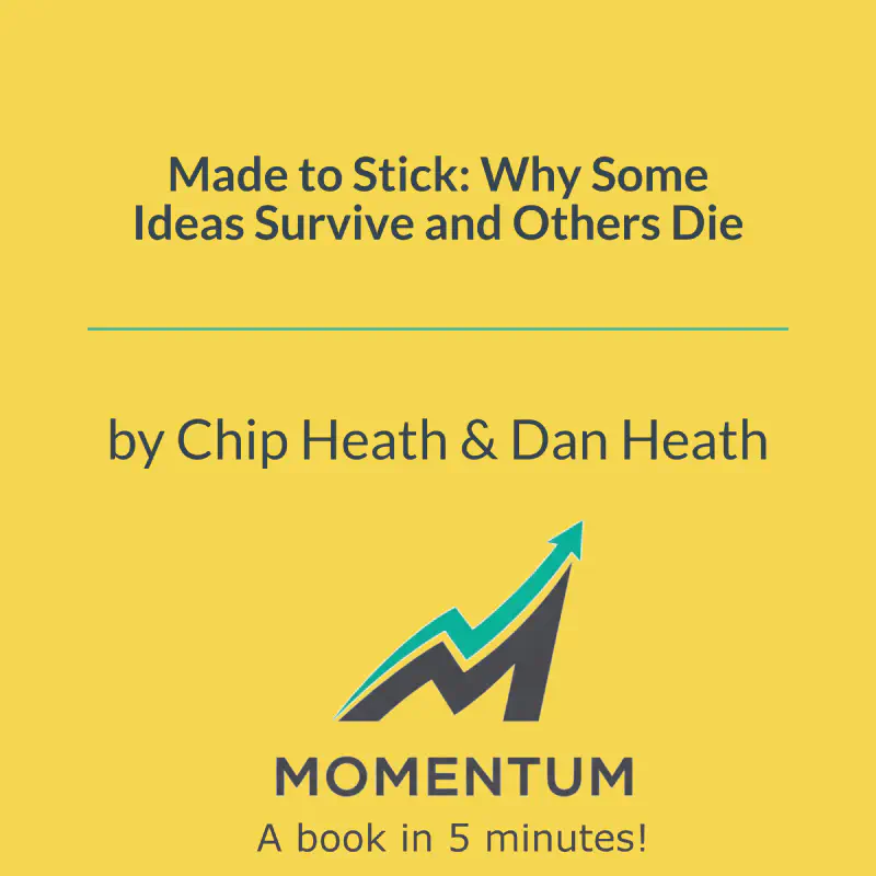 Book cover of Made to Stick: Why Some Ideas Survive and Others Die
