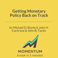 Getting Monetary Policy Back on Track