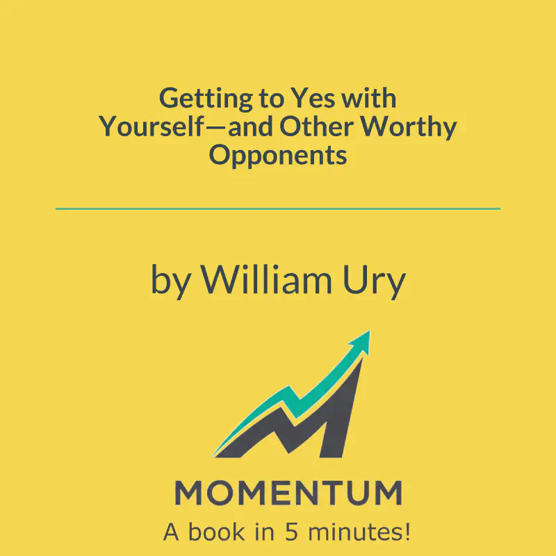 Book cover of Getting to Yes with Yourself—and Other Worthy Opponents