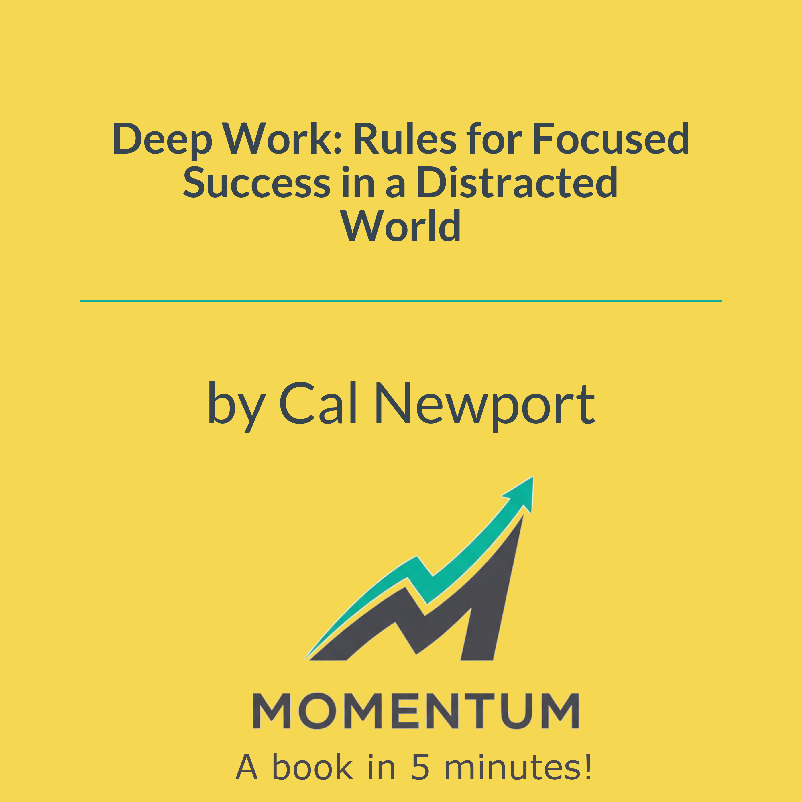 Deep Work: Rules for Focused Success in a Distracted World