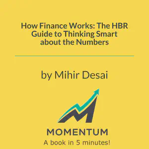 Cover of How Finance Works: The HBR Guide to Thinking Smart about the Numbers