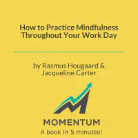 How to Practice Mindfulness Throughout Your Work Day