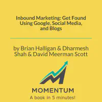 Inbound Marketing: Get Found Using Google, Social Media, and Blogs