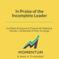 In Praise of the Incomplete Leader