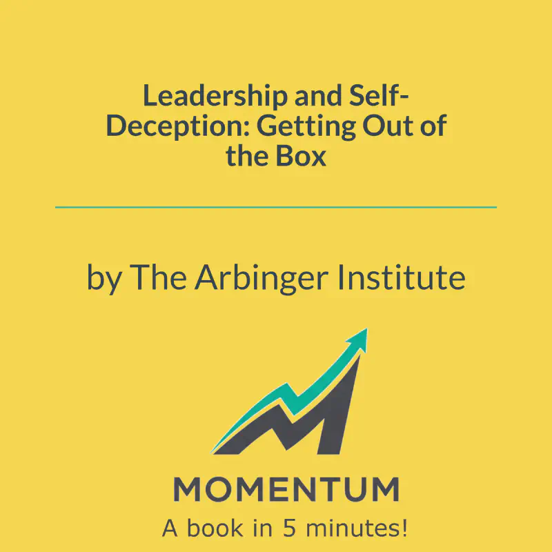 Book cover of Leadership and Self-Deception: Getting Out of the Box