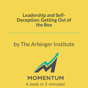 Cover of Leadership and Self-Deception: Getting Out of the Box