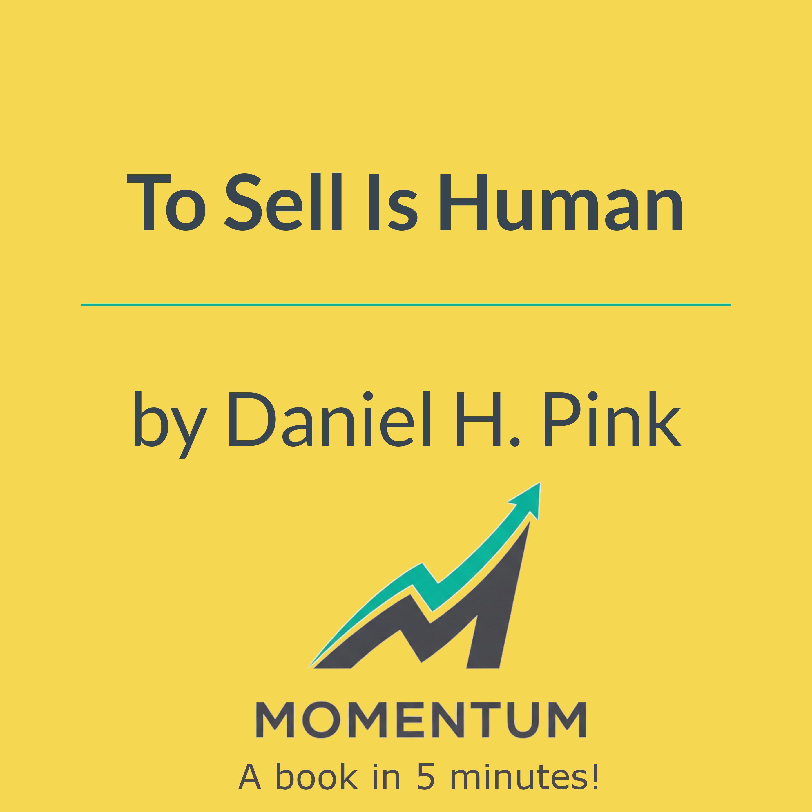 Book cover of To Sell Is Human: The Surprising Truth About Moving Others
