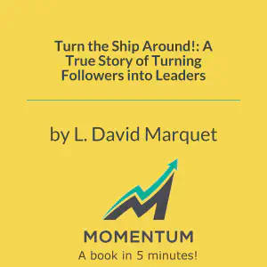 Cover of Turn the Ship Around!: A True Story of Turning Followers into Leaders