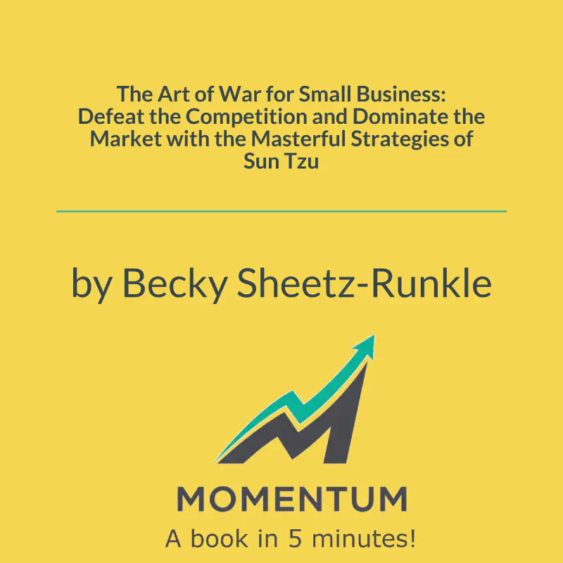 Book cover of The Art of War for Small Business: Defeat the Competition and Dominate the Market with the Masterful Strategies of Sun Tzu