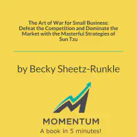 The Art of War for Small Business: Defeat the Competition and Dominate the Market with the Masterful Strategies of Sun Tzu