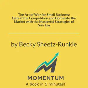 Cover of The Art of War for Small Business: Defeat the Competition and Dominate the Market with the Masterful Strategies of Sun Tzu