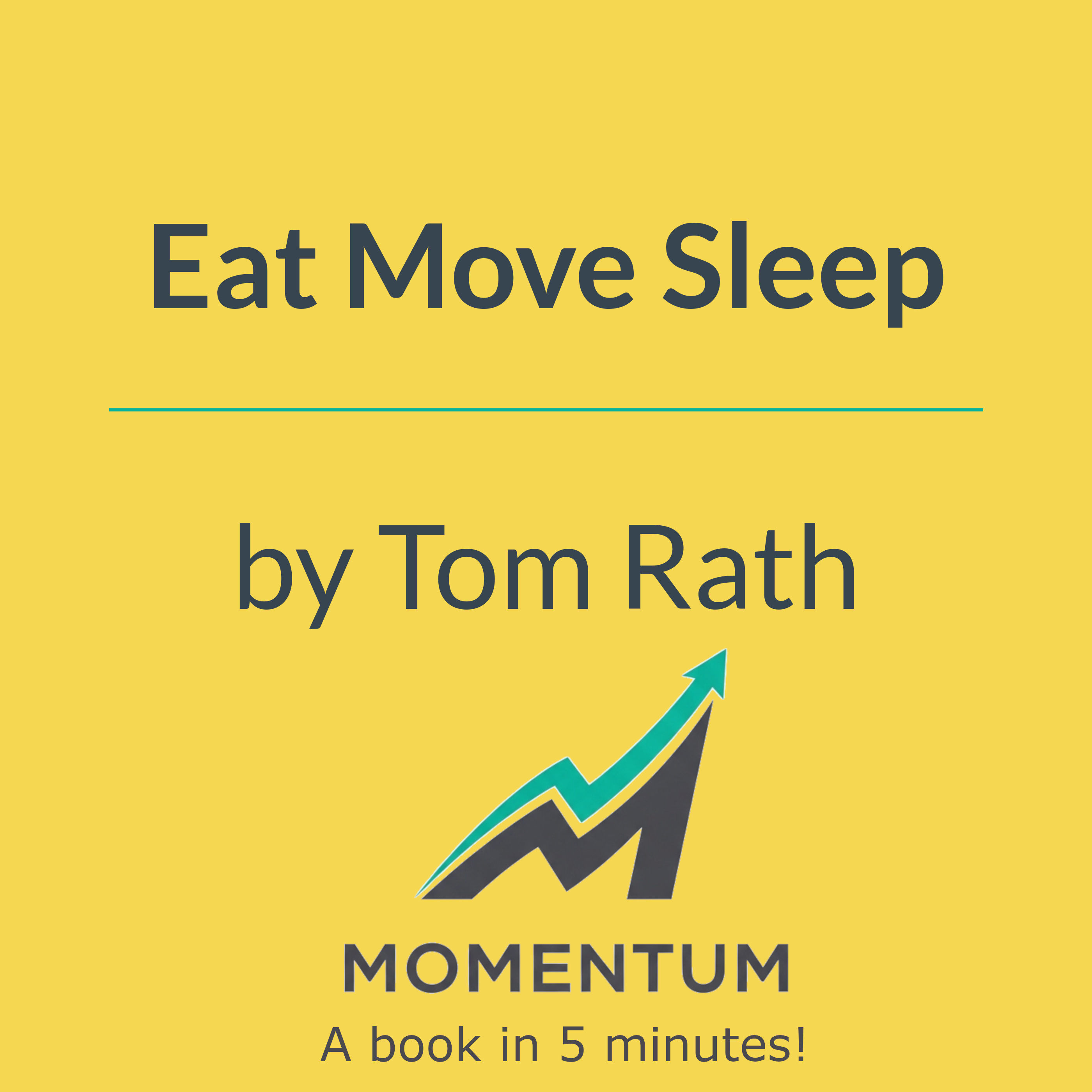 Book cover of Eat Move Sleep: How Small Choices Lead to Big Changes