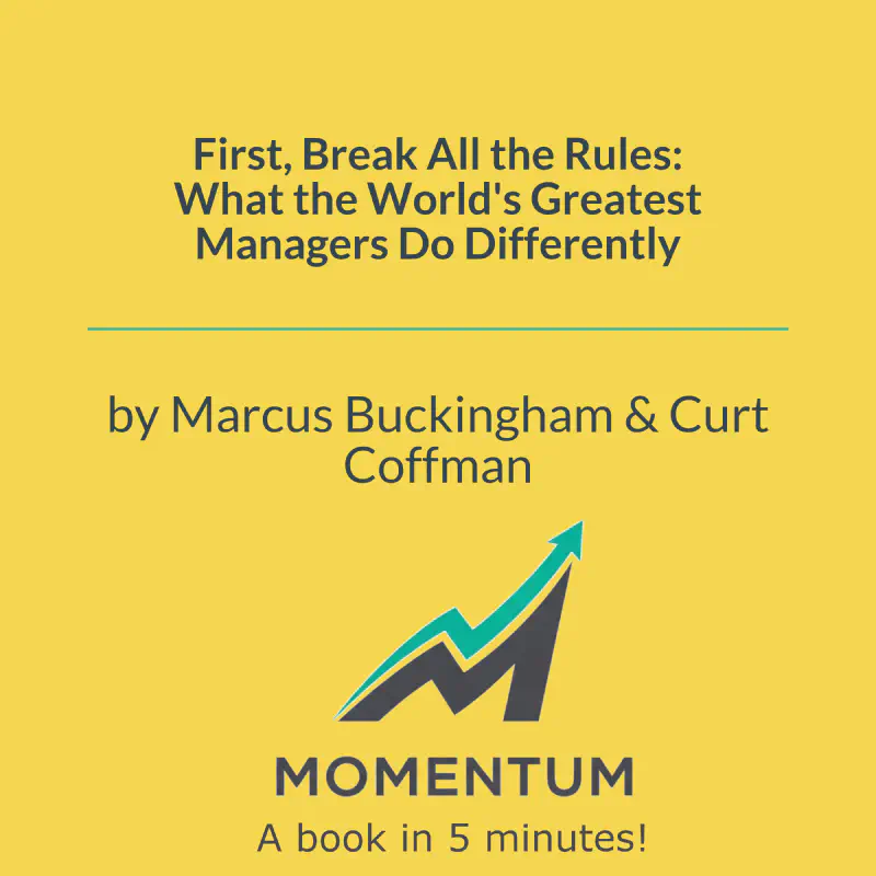 Book cover of First, Break All the Rules: What the World's Greatest Managers Do Differently
