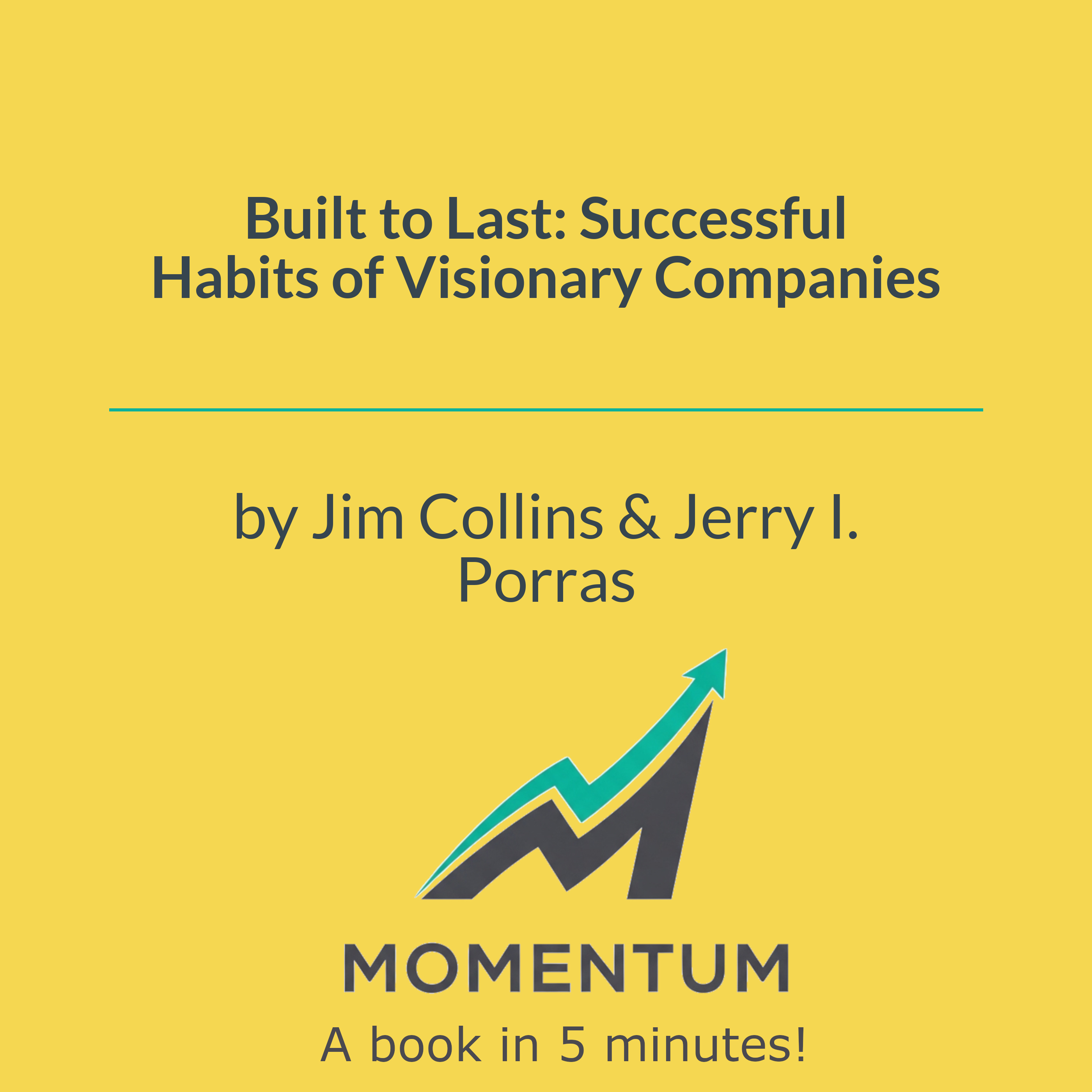 Built to Last: Successful Habits of Visionary Companies