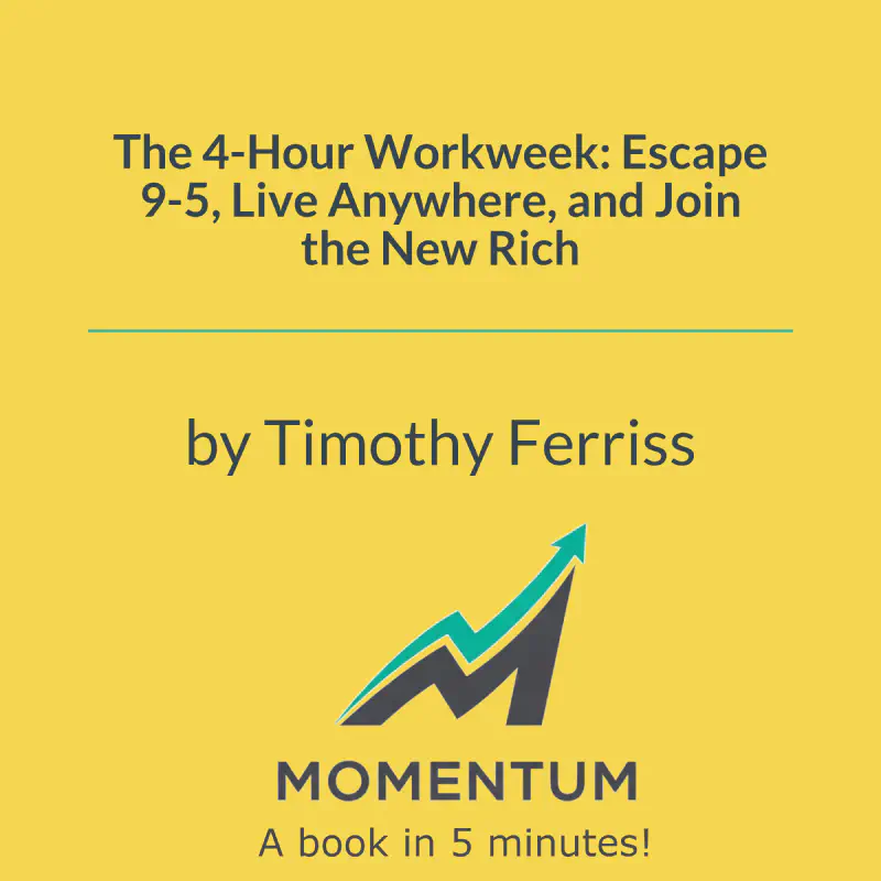 Book cover of The 4-Hour Workweek: Escape 9-5, Live Anywhere, and Join the New Rich