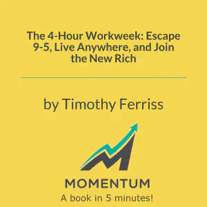 Cover of The 4-Hour Workweek: Escape 9-5, Live Anywhere, and Join the New Rich