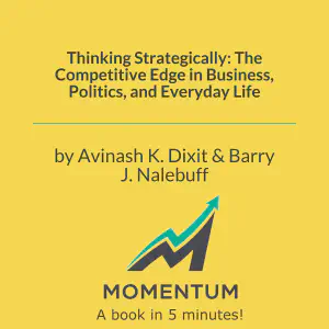 Cover of Thinking Strategically: The Competitive Edge in Business, Politics, and Everyday Life