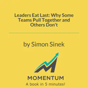 Cover of Leaders Eat Last: Why Some Teams Pull Together and Others Don't