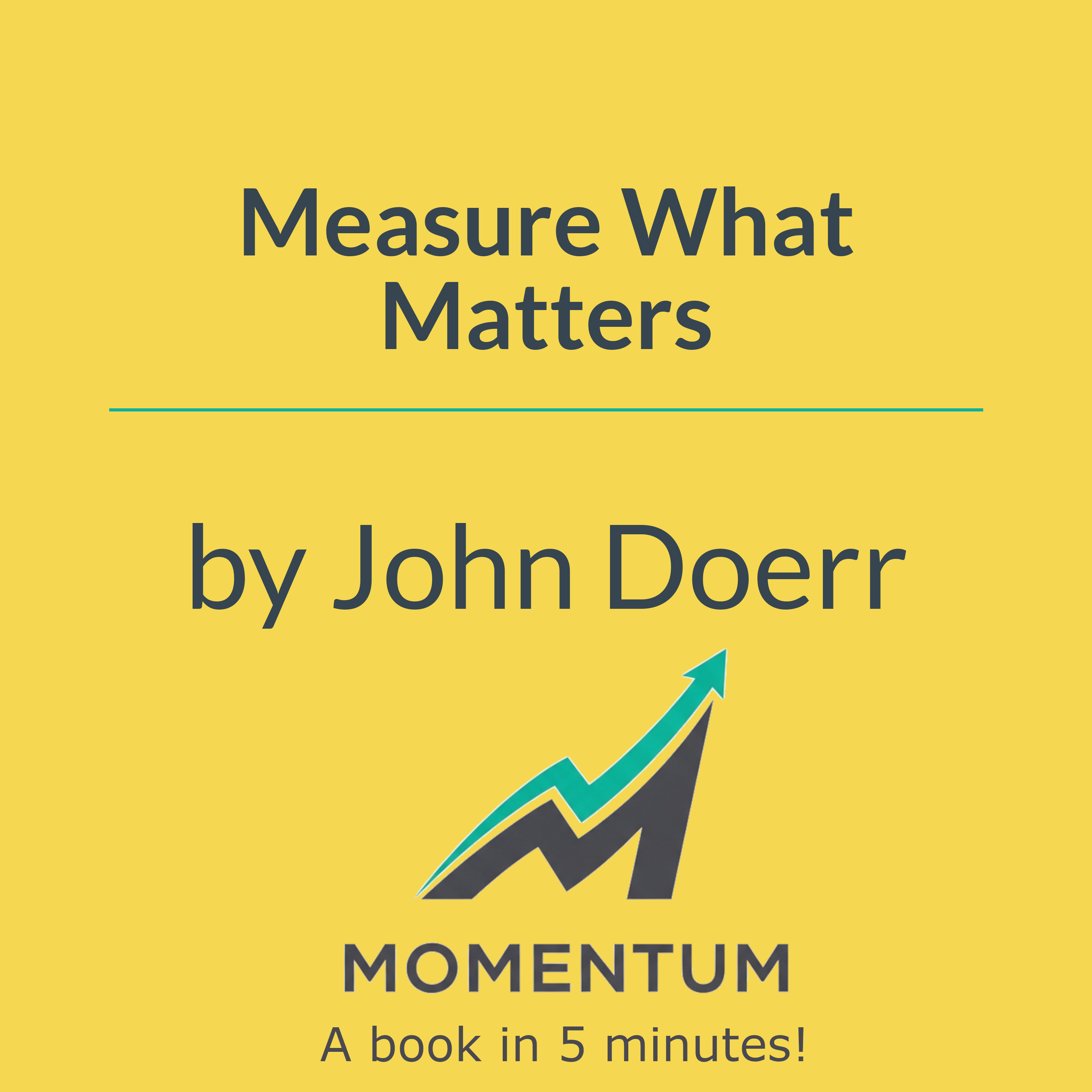 Book cover of Measure What Matters: How Google, Bono, and the Gates Foundation Rock the World with OKRs