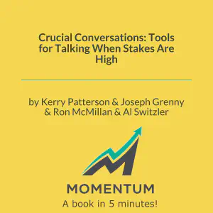 Cover of Crucial Conversations: Tools for Talking When Stakes Are High