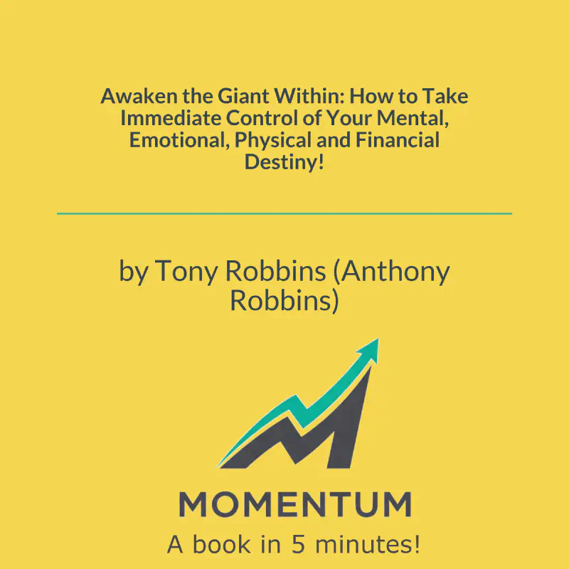 Book cover of Awaken the Giant Within: How to Take Immediate Control of Your Mental, Emotional, Physical and Financial Destiny!